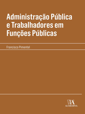 cover image of Administração Pública e Trabalhadores em Funções Públicas